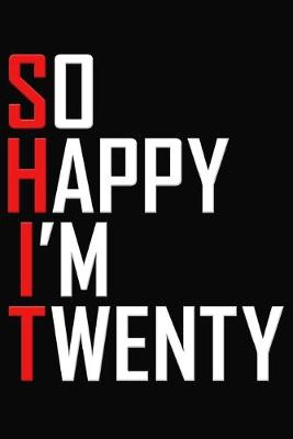 Book cover for So Happy I'm Twenty