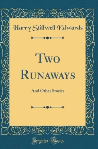 Cover of Two Runaways: And Other Stories (Classic Reprint)