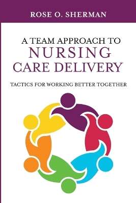 Book cover for A Team Approach to Nursing Care Delivery