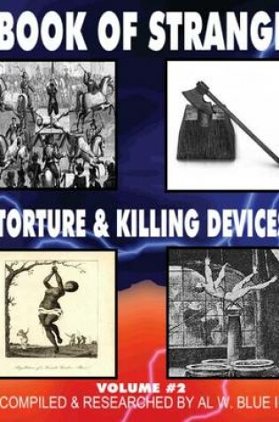 Cover of Book of Strange Torture and Killing Devices Volume#2