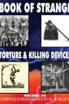 Book cover for Book of Strange Torture and Killing Devices Volume#2