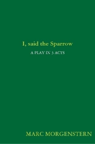 Cover of I, said the Sparrow