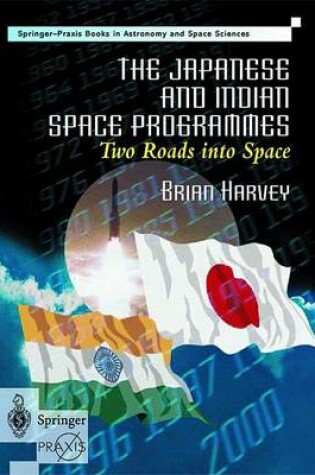 Cover of The Japanese and Indian Space Programmes: Two Roads Into Space