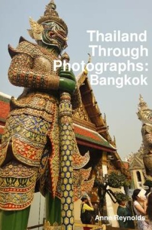 Cover of Thailand Through Photographs: Bangkok