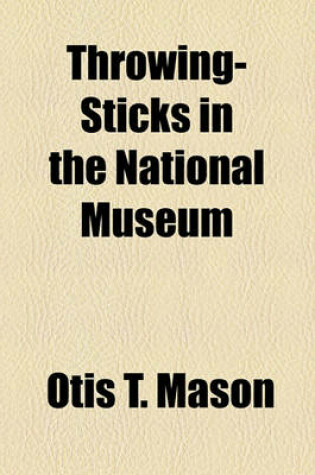 Cover of Throwing-Sticks in the National Museum