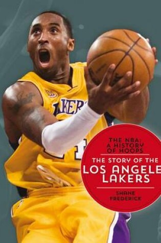 Cover of The Nba: A History of Hoops: The Story of the Los Angeles Lakers