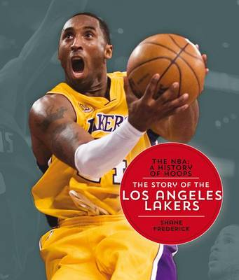 Book cover for The Nba: A History of Hoops: The Story of the Los Angeles Lakers