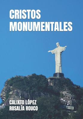 Book cover for Cristos Monumentales
