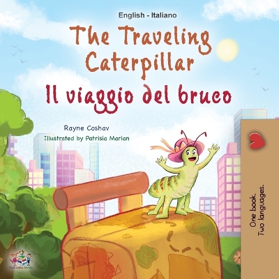 Cover of The Traveling Caterpillar (English Italian Bilingual Children's Book)