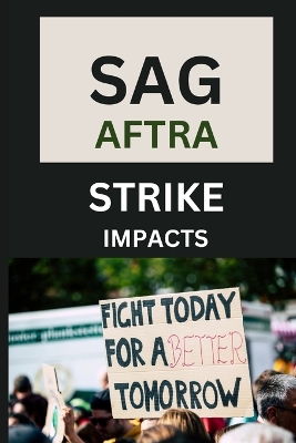 Book cover for Sag- Aftra Strike Impacts