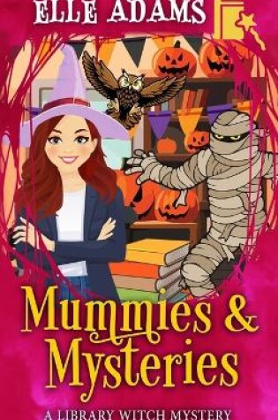 Cover of Mummies & Mysteries