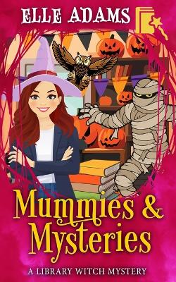 Cover of Mummies & Mysteries