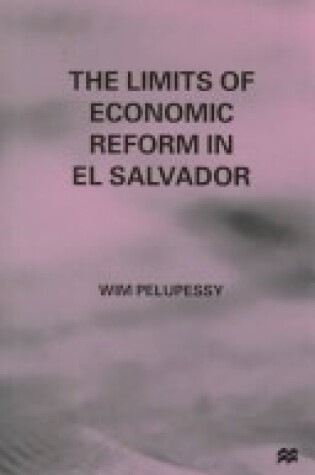 Cover of The Limits of Economic Reform in El Salvador