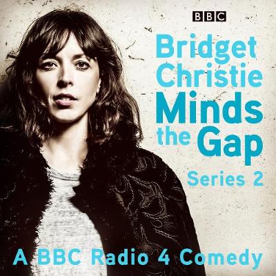 Book cover for Bridget Christie Minds the Gap: The Complete Series 2