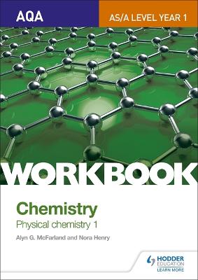 Book cover for AQA AS/A Level Year 1 Chemistry Workbook: Physical chemistry 1