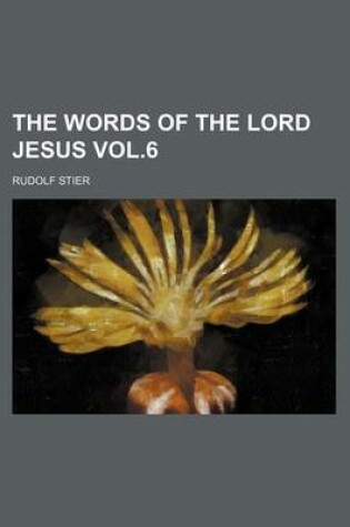 Cover of The Words of the Lord Jesus Vol.6