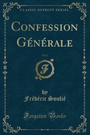 Cover of Confession Générale, Vol. 2 (Classic Reprint)