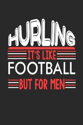 Book cover for Hurling It's Like Football But For Men