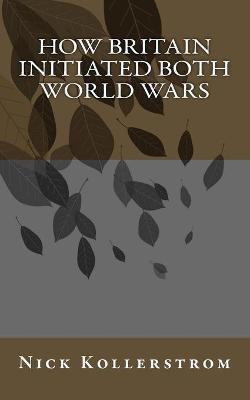 Book cover for How Britain Initiated both World Wars