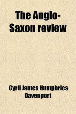 Book cover for The Anglo-Saxon Review (Volume 10)