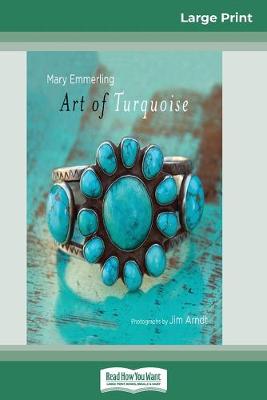 Book cover for Art of Turquoise (16pt Large Print Edition)