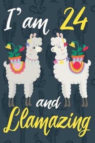Cover of I'am 24 And Llamazing