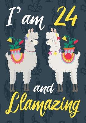 Book cover for I'am 24 And Llamazing