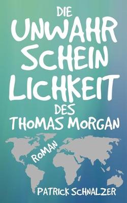 Book cover for Die Unwahrscheinlichkeit des Thomas Morgan