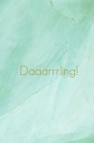 Cover of Daaarrrling!