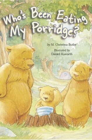 Cover of Who's Been Eating My Porridge?