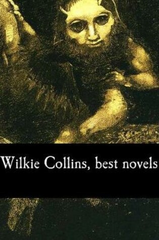 Cover of Wilkie Collins, best novels