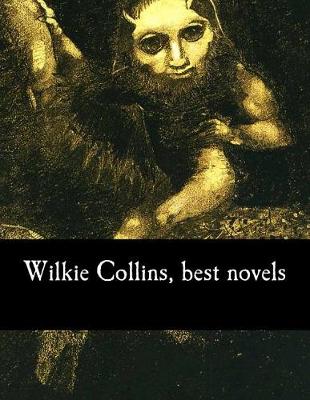 Book cover for Wilkie Collins, best novels