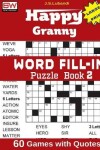 Book cover for Happy Granny WORD FILL-IN Puzzle Book 2