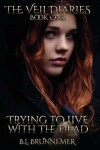 Book cover for Trying to Live with the Dead