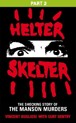 Book cover for Helter Skelter: Part Two of the Shocking Manson Murders
