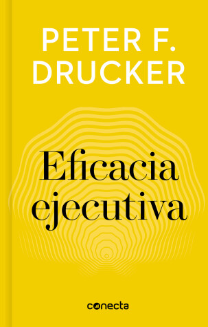 Book cover for Eficacia ejecutiva / The Effective Executive