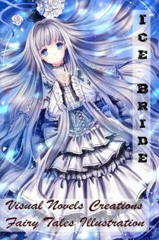 Cover of Ice Bride - Visual Novels Creations - Fairy Tales Illustration