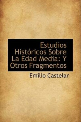 Cover of Estudios Historicos Sobre La Edad Media