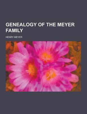 Book cover for Genealogy of the Meyer Family