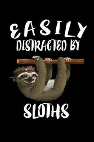 Cover of Easily Distracted By Sloths