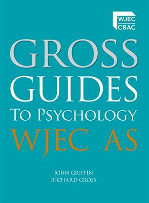 Book cover for Gross Guides to Psychology: WJEC AS