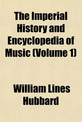 Book cover for The Imperial History and Encyclopedia of Music (Volume 1)