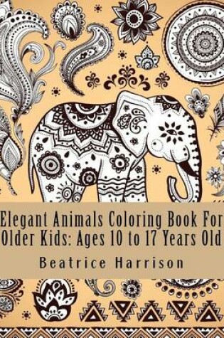 Cover of Elegant Animals Coloring Book for Older Kids