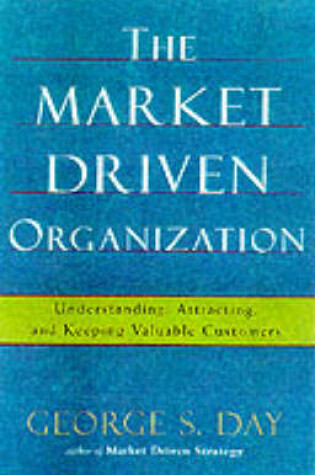 Cover of The Market Driven Organization