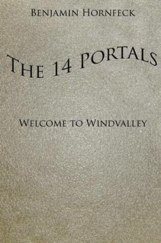 Cover of The 14 Portals - Welcome to Windvalley