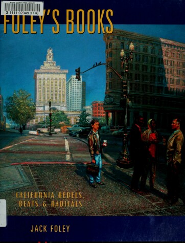 Book cover for Foley's Books: California Rebels, Beats and Radicals