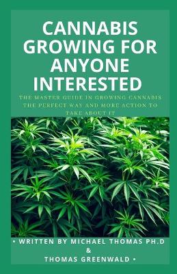 Book cover for Cannabis Growing for Anyone Interested