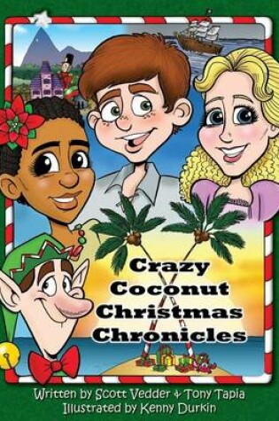 Cover of Crazy Coconut Christmas Chronicles