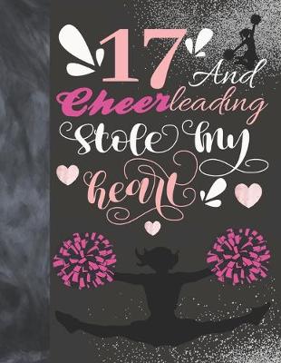 Book cover for 17 And Cheerleading Stole My Heart