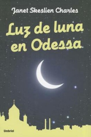 Cover of Luz de Luna en Odessa